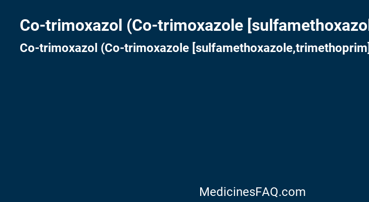 Co-trimoxazol (Co-trimoxazole [sulfamethoxazole,trimethoprim])