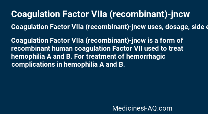 Coagulation Factor VIIa (recombinant)-jncw