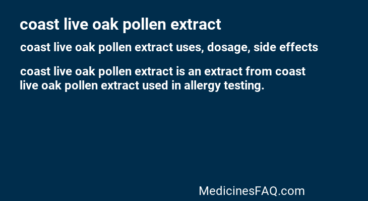 coast live oak pollen extract