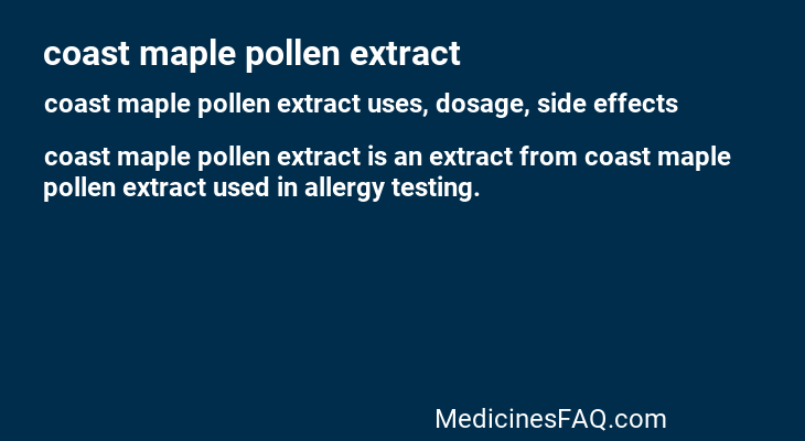 coast maple pollen extract