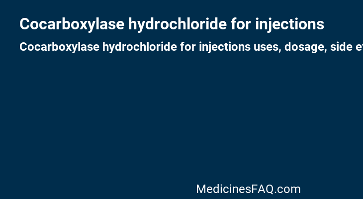 Cocarboxylase hydrochloride for injections
