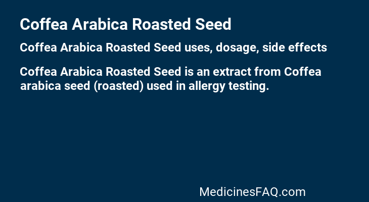 Coffea Arabica Roasted Seed