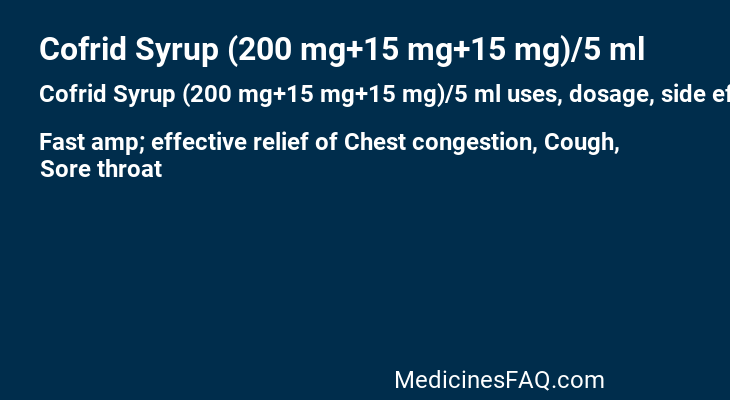 Cofrid Syrup (200 mg+15 mg+15 mg)/5 ml