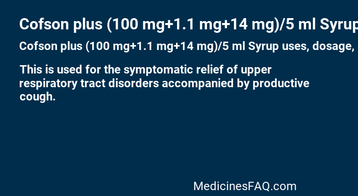 Cofson plus (100 mg+1.1 mg+14 mg)/5 ml Syrup