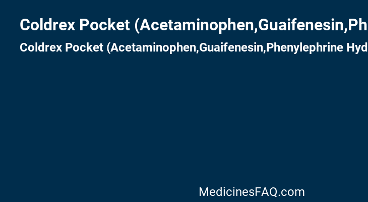 Coldrex Pocket (Acetaminophen,Guaifenesin,Phenylephrine Hydrochloride)
