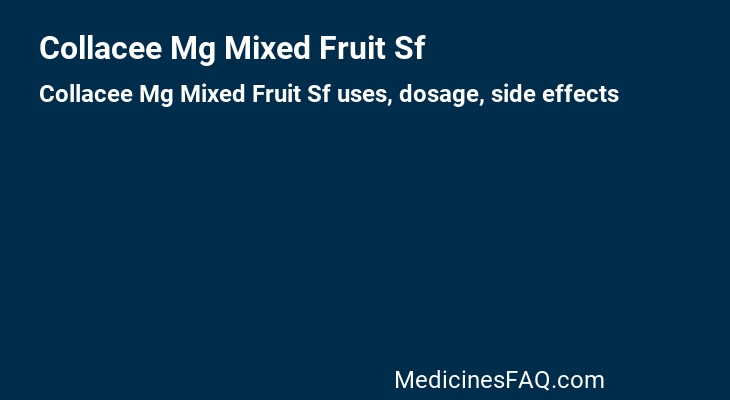 Collacee Mg Mixed Fruit Sf
