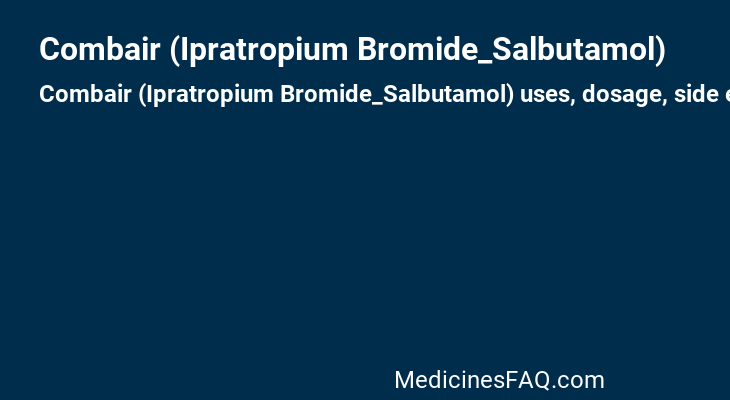 Combair (Ipratropium Bromide_Salbutamol)