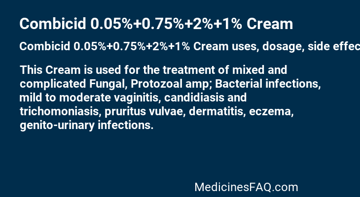 Combicid 0.05%+0.75%+2%+1% Cream