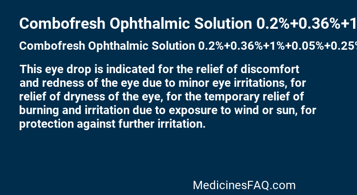 Combofresh Ophthalmic Solution 0.2%+0.36%+1%+0.05%+0.25%