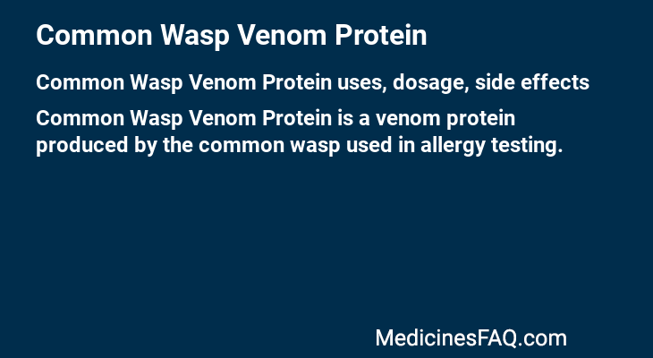 Common Wasp Venom Protein