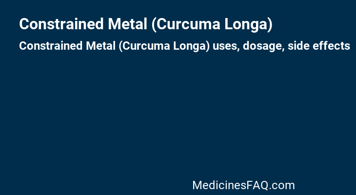 Constrained Metal (Curcuma Longa)