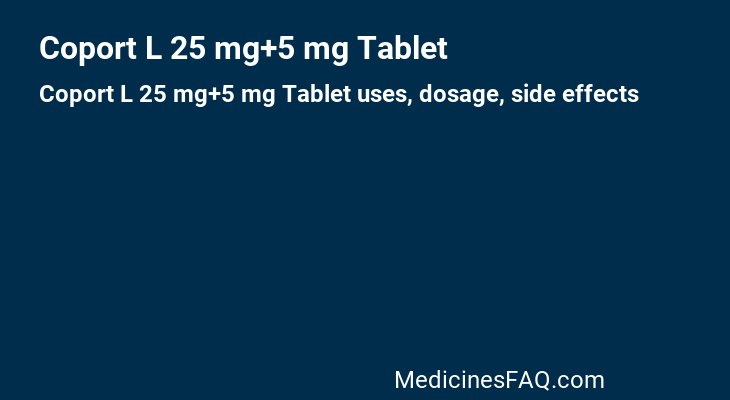 Coport L 25 mg+5 mg Tablet