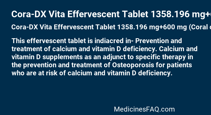 Cora-DX Vita Effervescent Tablet 1358.196 mg+600 mg (Coral calcium)+400 IU