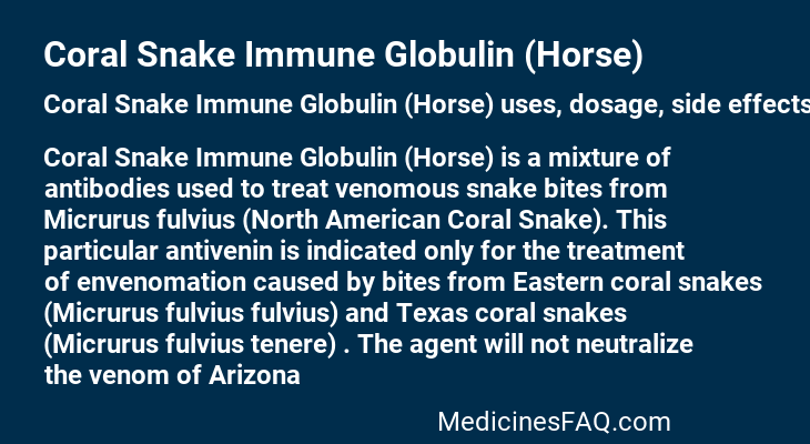 Coral Snake Immune Globulin (Horse)