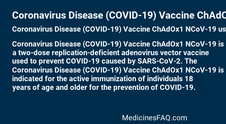 Coronavirus Disease (COVID-19) Vaccine ChAdOx1 NCoV-19
