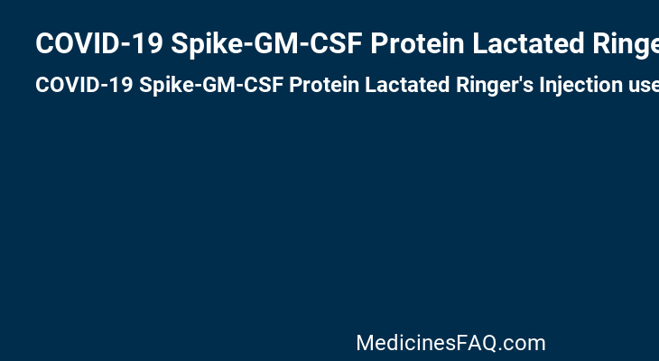 COVID-19 Spike-GM-CSF Protein Lactated Ringer's Injection