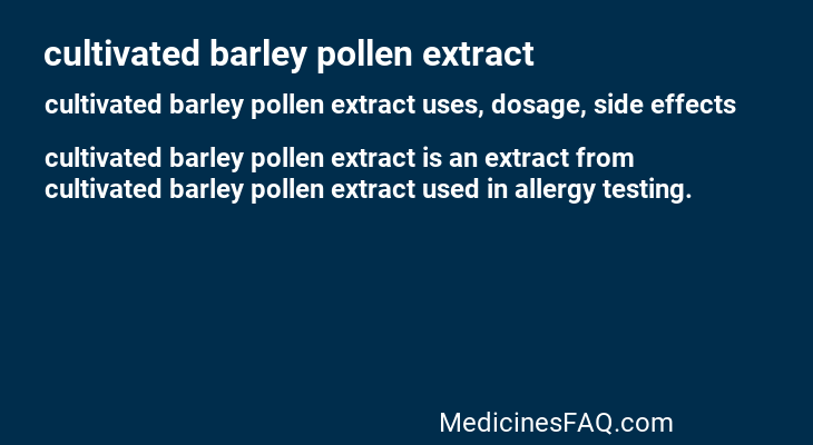 cultivated barley pollen extract