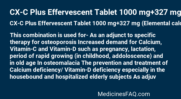 CX-C Plus Effervescent Tablet 1000 mg+327 mg (Elemental calcium)+500 mg+400 IU