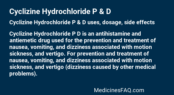 Cyclizine Hydrochloride P & D