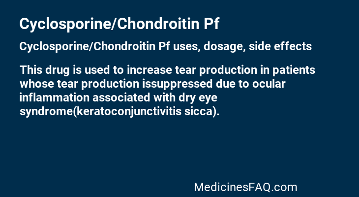 Cyclosporine/Chondroitin Pf