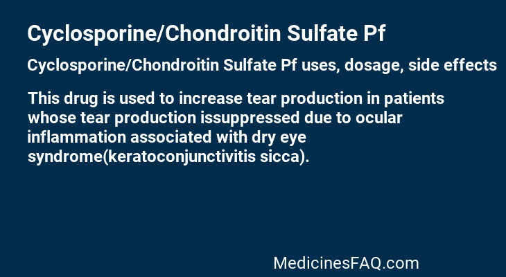 Cyclosporine/Chondroitin Sulfate Pf