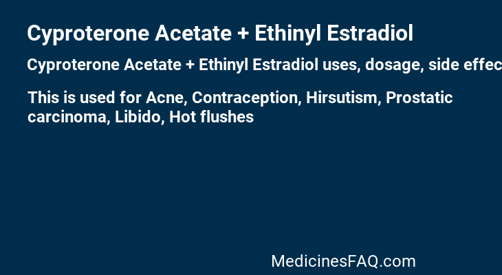 Cyproterone Acetate + Ethinyl Estradiol