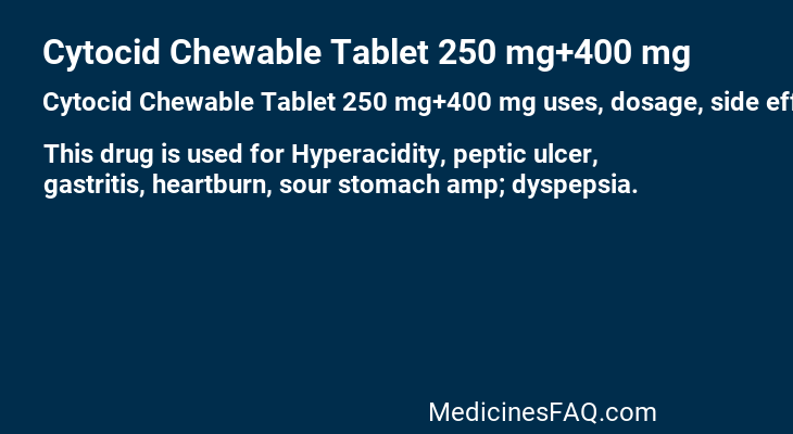 Cytocid Chewable Tablet 250 mg+400 mg