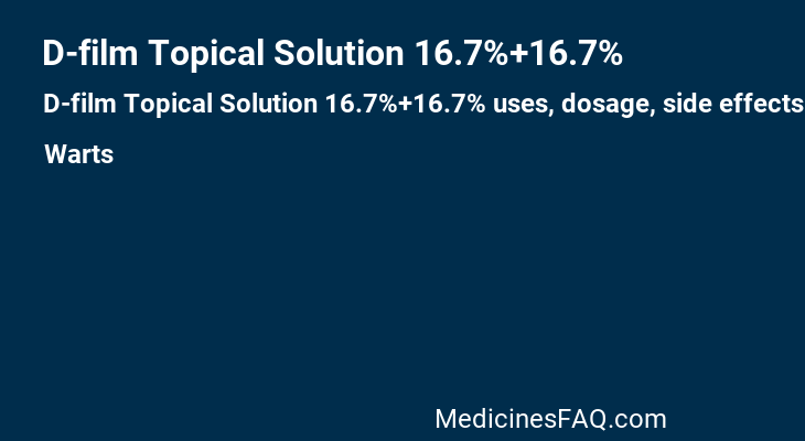 D-film Topical Solution 16.7%+16.7%
