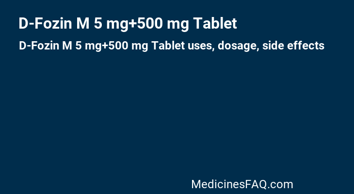 D-Fozin M 5 mg+500 mg Tablet