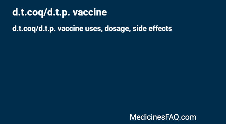 d.t.coq/d.t.p. vaccine