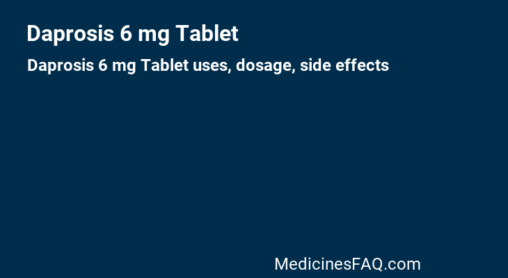 Daprosis 6 mg Tablet