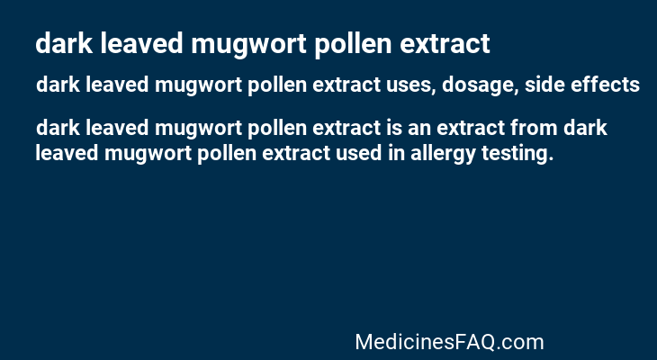 dark leaved mugwort pollen extract