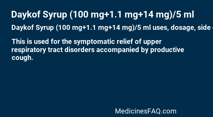 Daykof Syrup (100 mg+1.1 mg+14 mg)/5 ml