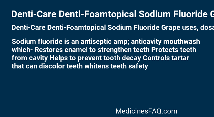 Denti-Care Denti-Foamtopical Sodium Fluoride Grape