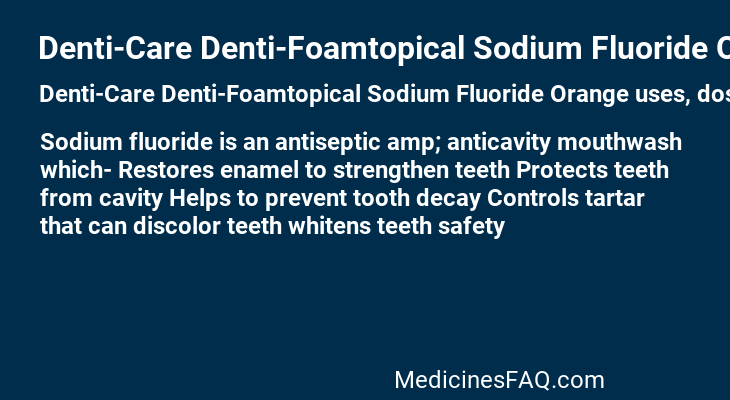Denti-Care Denti-Foamtopical Sodium Fluoride Orange