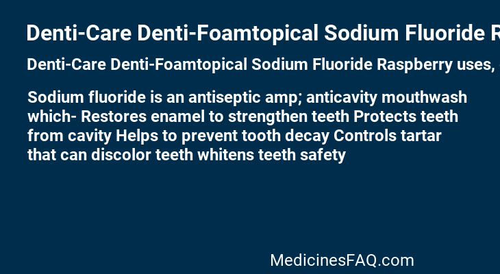 Denti-Care Denti-Foamtopical Sodium Fluoride Raspberry
