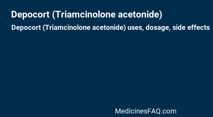 Depocort (Triamcinolone acetonide)
