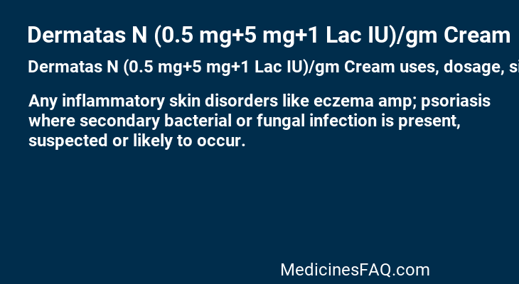 Dermatas N (0.5 mg+5 mg+1 Lac IU)/gm Cream