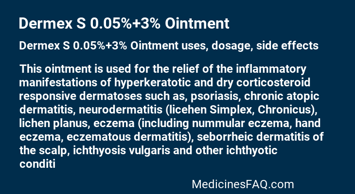 Dermex S 0.05%+3% Ointment