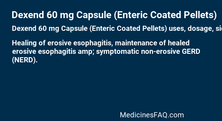 Dexend 60 mg Capsule (Enteric Coated Pellets)