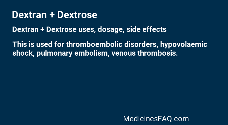 Dextran + Dextrose