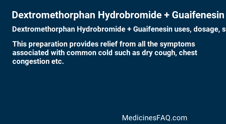 Dextromethorphan Hydrobromide + Guaifenesin