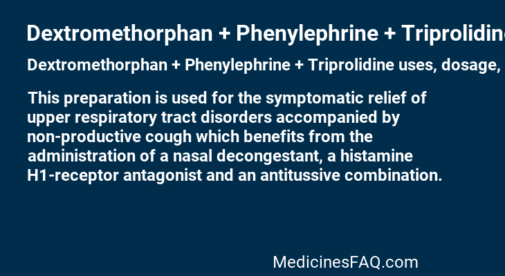 Dextromethorphan + Phenylephrine + Triprolidine