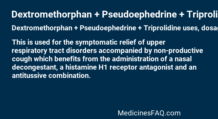 Dextromethorphan + Pseudoephedrine + Triprolidine