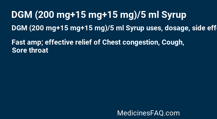 DGM (200 mg+15 mg+15 mg)/5 ml Syrup