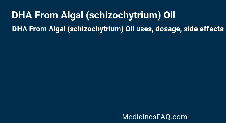 DHA From Algal (schizochytrium) Oil
