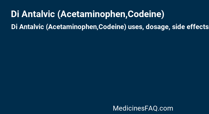 Di Antalvic (Acetaminophen,Codeine)