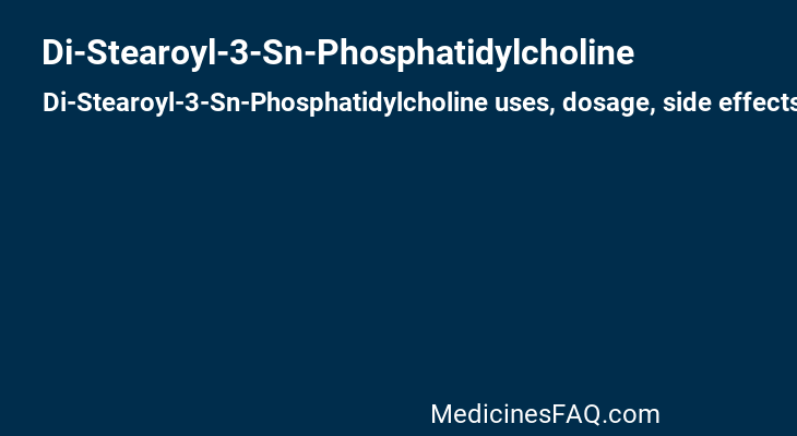Di-Stearoyl-3-Sn-Phosphatidylcholine
