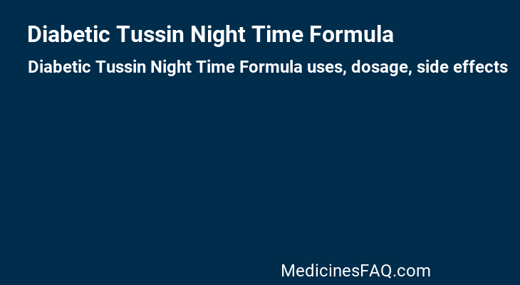 Diabetic Tussin Night Time Formula