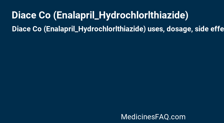 Diace Co (Enalapril_Hydrochlorlthiazide)